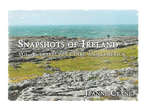 Stock image for Vol. 3: Travels in Clare and Limerick (Snapshots of Ireland) for sale by Revaluation Books