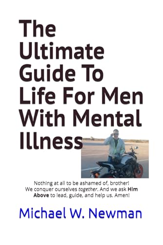 Stock image for The Ultimate Guide To Life For Men With Mental Illness for sale by ThriftBooks-Dallas