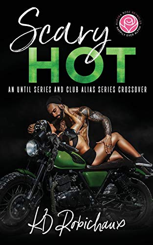 Stock image for Scary Hot: An Until Series and Club Alias Series Crossover for sale by THE SAINT BOOKSTORE