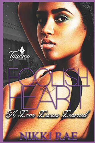Beispielbild fr Foolish Heart: A Love Lesson Learned zum Verkauf von THE SAINT BOOKSTORE