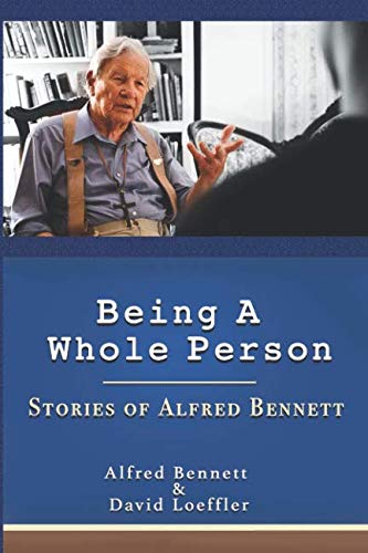 Stock image for Being A Whole Person: Stories of Alfred Bennett for sale by Revaluation Books