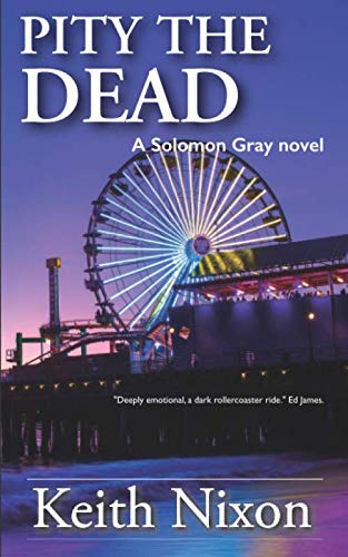 Stock image for Pity The Dead: A Gripping Crime Thriller (Solomon Gray) for sale by Revaluation Books