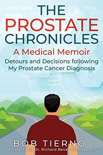 Imagen de archivo de The Prostate Chronicles - A Medical Memoir: Detours and Decisions following my Prostate Cancer Diagnosis a la venta por ThriftBooks-Dallas