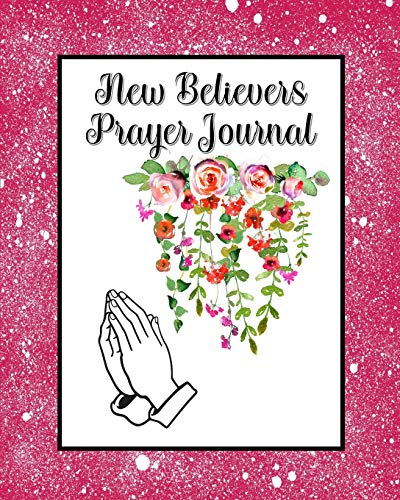 Stock image for New Believers Prayer Journal: 60 days of Guided Prompts and Scriptures #2 for sale by Revaluation Books