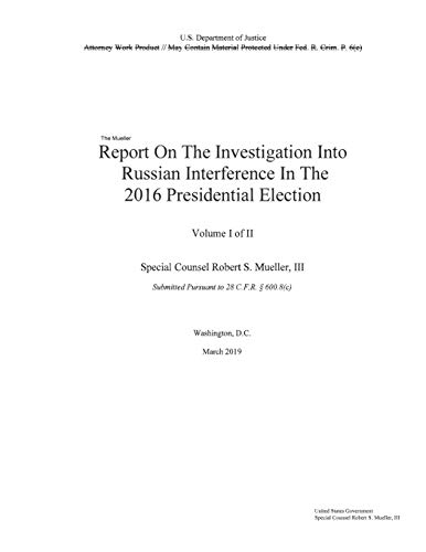 Imagen de archivo de The Mueller Report on the Investigation into Russian Interference in the 2016 Presidential Election Volume I of II a la venta por More Than Words