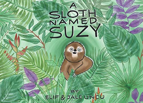 Stock image for A Sloth Named Suzy: A Read Aloud Picture Book for Children for sale by Revaluation Books