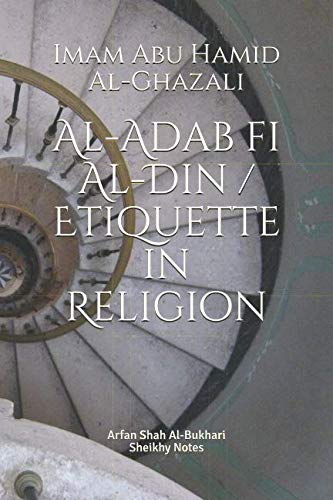 Beispielbild fr Al-Adab fi Al-Din / Etiquette in Religion (Sheikhy Notes) zum Verkauf von Revaluation Books