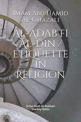 Stock image for Al-Adab fi Al-Din / Etiquette in Religion (Sheikhy Notes) for sale by Revaluation Books