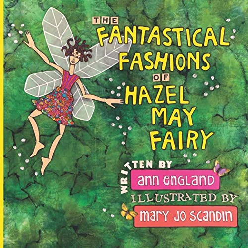 Stock image for The Fantastical Fashions of Hazel May Fairy for sale by SecondSale