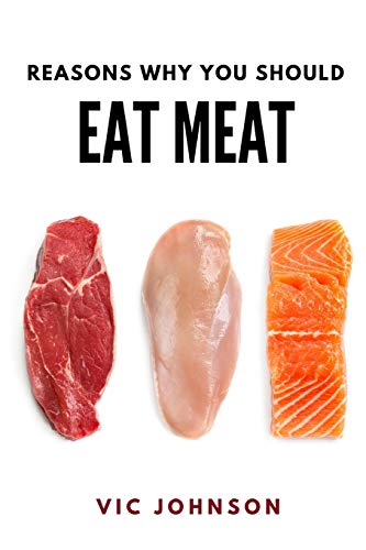 Beispielbild fr Reasons Why You Should Eat Meat zum Verkauf von Revaluation Books