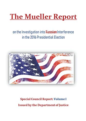 Imagen de archivo de Mueller Report: on the Investigation into Russian Interference in the 2016 Presidential Election a la venta por Revaluation Books