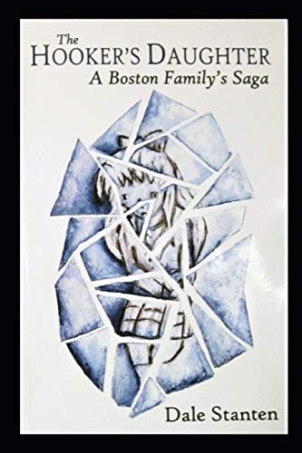 Beispielbild fr The Hooker's Daughter: A Boston Family's Saga zum Verkauf von ThriftBooks-Dallas