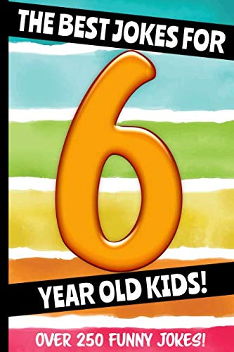Stock image for The Best Jokes For 6 Year Old Kids!: Over 250 really funny, hilarious Q & A Jokes and Knock Knock Jokes for 6 year old kids! (Joke Book For Kids Series All Ages 6-12) for sale by ThriftBooks-Reno