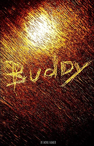 Imagen de archivo de Buddy: A novelette by Mike Hamer a la venta por THE SAINT BOOKSTORE