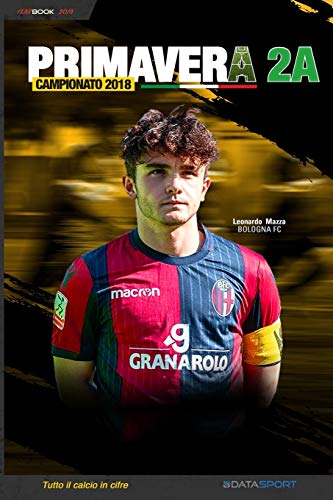 Beispielbild fr Primavera 2A Campionato 2018: YearBook - Tutto il calcio in cifre (Calcio Year Book 2019) (Italian Edition) zum Verkauf von Lucky's Textbooks