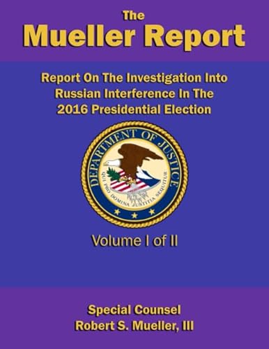 9781095274569: Report On The Investigation Into Russian Interference In The 2016 Presidential Election: Volume I of II (Redacted version)