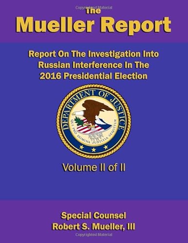 Beispielbild fr Report On The Investigation Into Russian Interference In The 2016 Presidential Election: Volume II of II (Redacted version) (The Mueller Report) zum Verkauf von SecondSale