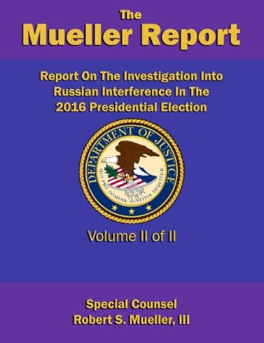 Imagen de archivo de Report on the Investigation into Russian Interference in the 2016 Presidential Election : Volume II of II (Redacted Version) a la venta por Better World Books: West