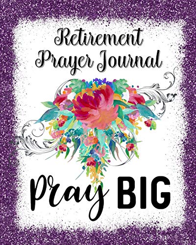 Stock image for Retirement Prayer Journal: 60 days of Guided Prompts and Scriptures | Pray Big | Purple Floral Flower for sale by Zoom Books Company