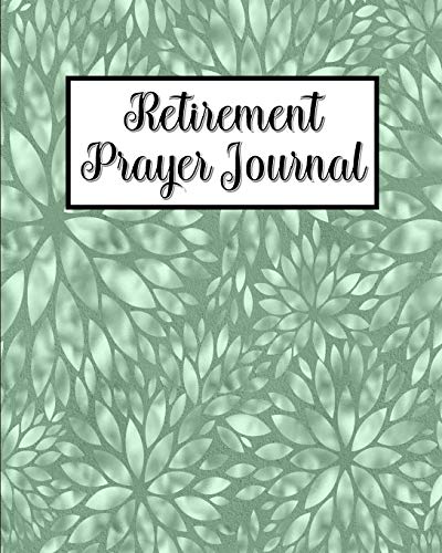 Stock image for Retirement Prayer Journal: 60 days of Guided Prompts and Scriptures | Green Dahlia Design for sale by Revaluation Books