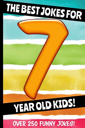 Stock image for The Best Jokes For 7 Year Old Kids!: Over 250 really funny, hilarious Q & A Jokes and Knock Knock Jokes for 7 year old kids! (Joke Book For Kids Series All Ages 6-12) for sale by Jenson Books Inc