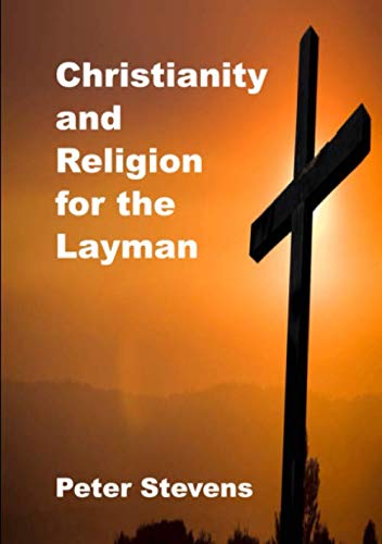 Beispielbild fr Christianity and Religion for the Layman zum Verkauf von WorldofBooks