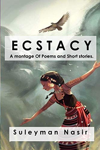 Stock image for Ecstasy (A montage of poems and short stories) for sale by Revaluation Books