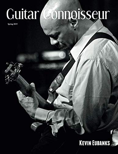 Beispielbild fr Guitar Connoisseur Kevin Eubanks Spring 2019 zum Verkauf von Revaluation Books