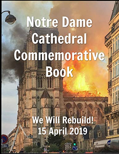 Stock image for Notre Dame Cathedral Commemorative Book We Will Rebuild! 15 April 2019 for sale by One Planet Books