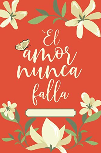 Stock image for El amor nunca falla: Cuaderno de apuntes de 120 pginas for sale by Revaluation Books