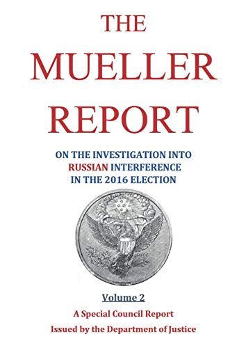Beispielbild fr The Mueller Report: on the Investigation into Russian Interferance in the 2016 Presidential Election (Volume 2) zum Verkauf von Bookmonger.Ltd