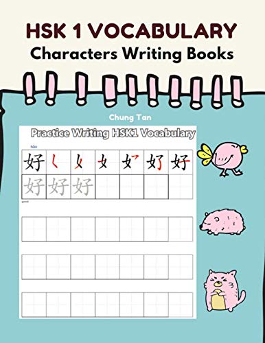 Stock image for HSK 1 Vocabulary Characters Writing Books: Easy way to learn and remember full HSK1 Vocab list. Practice writing Mandarin Simplified character 150 basic words for kids or beginners with stroke order, pinyin and English dictionary for new test preparation. for sale by Revaluation Books
