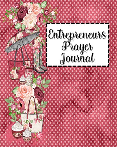 Stock image for Entrepreneurs Prayer Journal: 60 days of Guided Prompts and Scriptures | Red Polka Dot | Floral Flowers for sale by Revaluation Books