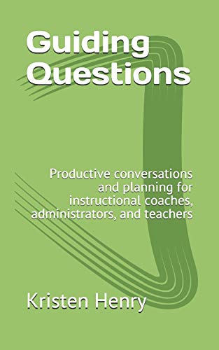 Beispielbild fr Guiding Questions: Productive conversations and planning for instructional coaches, administrators, and teachers zum Verkauf von Lucky's Textbooks