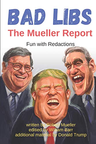 9781095500279: Bad Libs - The Mueller Report: Fun With Redactions: 1