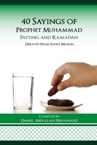 Stock image for Forty Sayings of Prophet Muhammad on Fasting & Ramadan: Derived from Sahih Muslim for sale by Revaluation Books