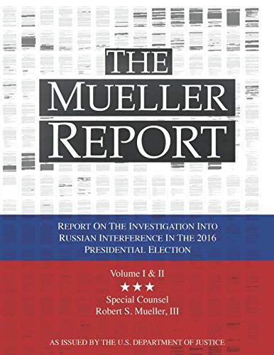 Stock image for The Mueller Report: Report On The Investigation Into Russian Interference In the 2016 Presidential Election Volume I & II for sale by HPB-Ruby