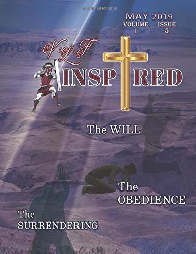 Stock image for VLF Inspired - Volume 1 Issue 5: The WILL, The OBEDIENCE, and The SURRENDERING for sale by Revaluation Books