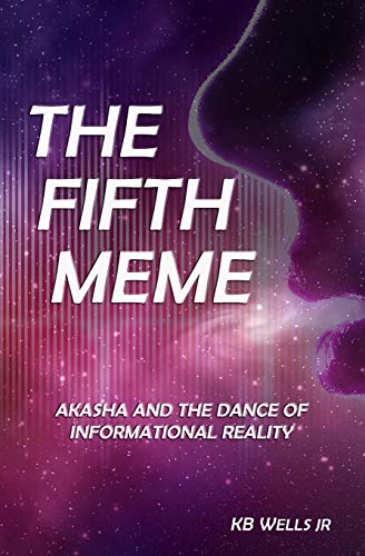 Stock image for The Fifth Meme: Akasha and the Dance of Informational Reality for sale by THE SAINT BOOKSTORE