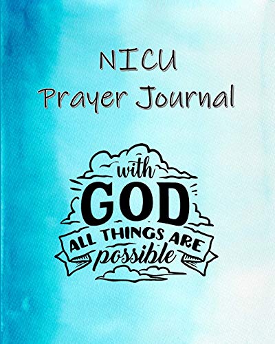 Stock image for NICU Prayer Journal: 60 days of Guided Prompts and Scriptures | With God All Things are Possible | Blue | Boy for sale by Revaluation Books