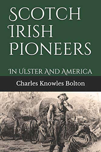 Beispielbild fr Scotch Irish Pioneers: In Ulster And America zum Verkauf von Revaluation Books