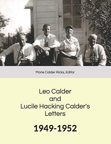 Stock image for Leo Calder and Lucile Hacking Calder's Letters: 1949-1952 for sale by THE SAINT BOOKSTORE