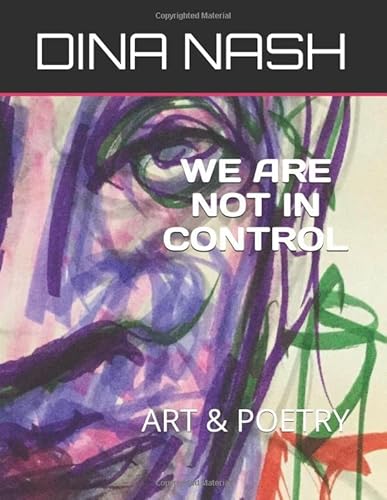 Stock image for WE ARE NOT IN CONTROL: ART POETRY for sale by Red's Corner LLC