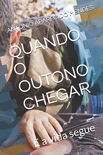 Beispielbild fr Quando O Outono Chegar: E a vida segue zum Verkauf von THE SAINT BOOKSTORE