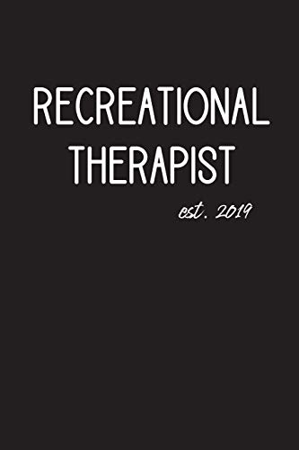 9781095601433: Recreational Therapist est. 2019: Lined Journal Graduation Gift for College or University Graduate