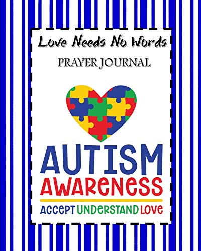 Stock image for Love Needs No Words Prayer Journal: 60 days of Guided Prompts and Scriptures For Parents of Autistic Children | Autism Awareness for sale by Revaluation Books