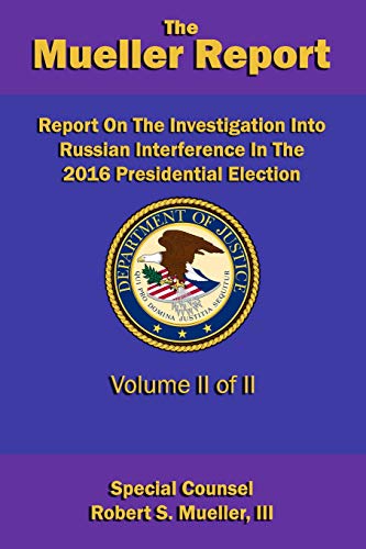 9781095671603: Report On The Investigation Into Russian Interference In The 2016 Presidential Election: Volume II of II (Redacted version) - Trade paperback (The Mueller Report)