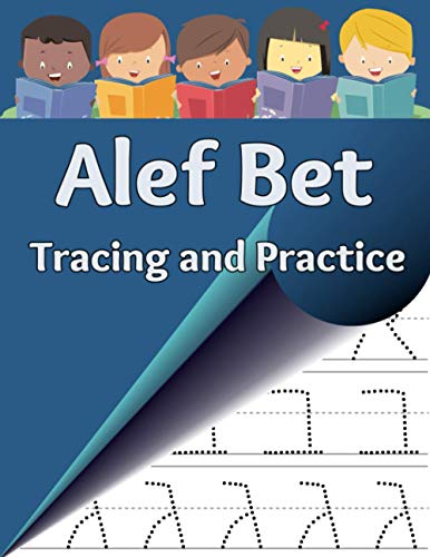 

Alef Bet Tracing and Practice : Learn to Write the Letters of the Hebrew Alphabet