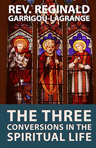 Beispielbild fr The Three Conversions in the Spiritual Life zum Verkauf von Ergodebooks