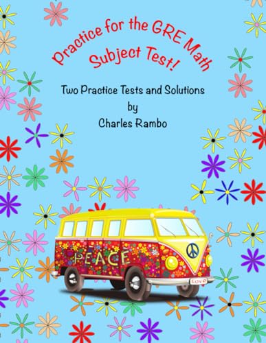 Beispielbild fr Practice for the GRE Math Subject Test : Two Practice Tests and Solutions zum Verkauf von Better World Books